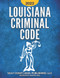 Louisiana Criminal Code 2022