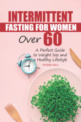 Intermittent Fasting for Women over 60