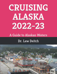 CRUISING ALASKA 2022-23: A Guide to Alaskan Waters