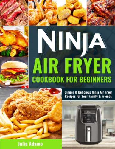 Ninja Air Fryer Cookbook for Beginners by Julia Adamo