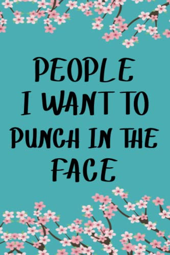 People I Want to Punch in the Face