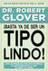Basta ya de ser un Tipo Lindo! (Spanish Edition)