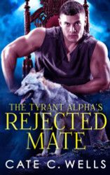 Tyrant Alpha's Rejected Mate (The Five Packs)