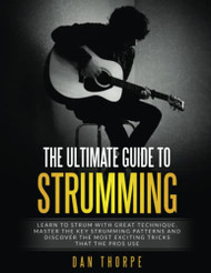 Ultimate Guide To Strumming