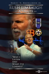 Rush Limbaugh A Tribute: Why I Listen and What I've Learned