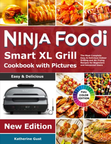 NINJA FOODI GRILL COOKBOOK 2021: 250 Effortless Delicious Recipes