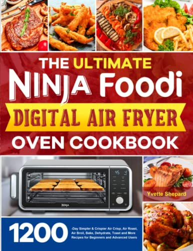 The Ultimate Ninja Foodi Digital Air Fryer Oven Cookbook by Yvette Shepard
