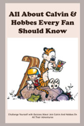 All About Calvin & Hobbes Every Fan Should Know