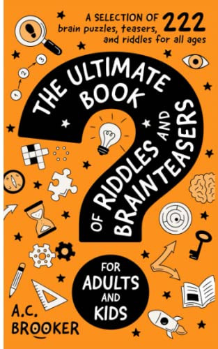 Ultimate Book of Riddles and Brain Teasers For Adults and Kids