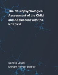 Neuropsychological Assessment of the Child and Adolescent