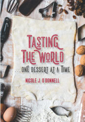 Tasting the World . . . One Dessert at a Time