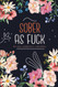 Sober as Fuck: 90 Day Guided Sobriety Journal with Prompts