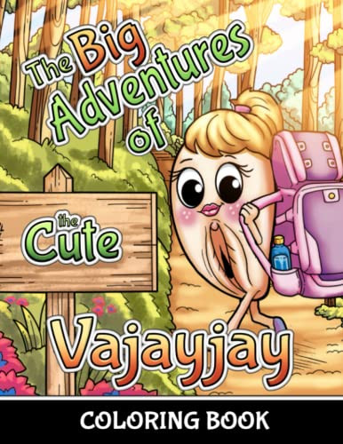 Big Adventures of the Cute Vajayjay Coloring Book