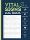 Vital Signs Log Book: Vital Signs Journal | Personal health record