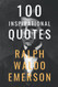 100 Inspirational Quotes By Ralph Waldo Emerson