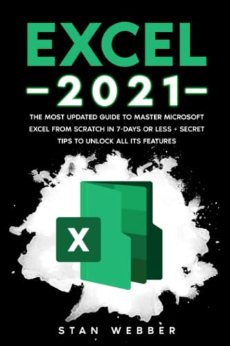 Excel 2021: The Most Updated Guide to Master Microsoft Excel from