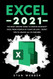 Excel 2021: The Most Updated Guide to Master Microsoft Excel from