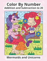 Color by Number Addition and Subtraction Mermaids and Unicorns