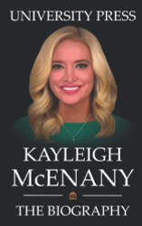 Kayleigh McEnany Book: The Biography of Kayleigh McEnany