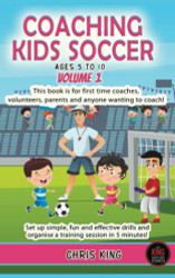 COACHING KIDS SOCCER - AGES 5 TO 10