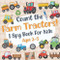 Count The Farm Tractors! I Spy Book for Kids Ages 2-5