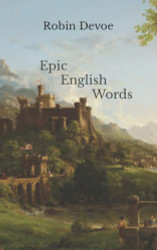 Epic English Words: Dictionary of Beauty Interest and Wonder