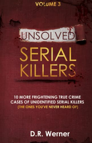 Unsolved Serial Killers Volume 3