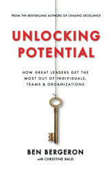 Unlocking Potential: How Great Leaders Get the Most Out
