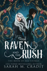 Raven and the Rush: The Book of All Things