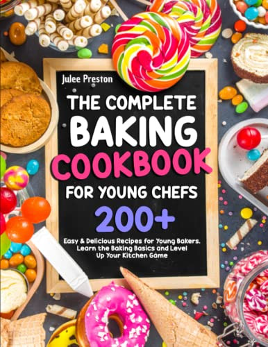 Complete Baking Cookbook for Young Chefs