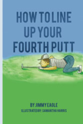 How To Line Up Your Fourth Putt