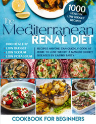 Mediterranean Renal Diet Cookbook For Beginners