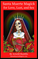 Santa Muerte Magick for Love Lust and Sex