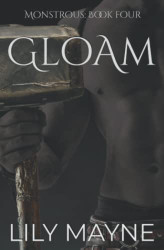 Gloam: Gay Monster Romance (Monstrous)