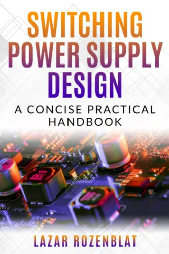 Switching Power Supply Design: A Concise Practical Handbook