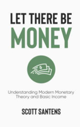 Let There Be Money: Understanding Modern Monetary Theory and Basic