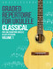 Graded Classical Repertoire for Ukulele