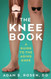 Knee Book - A Guide to the Aging Knee