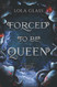 Forced to be Queen (Sacrificed to the Fae King)