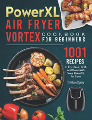 PowerXL Air Fryer Vortex Cookbook for Beginners