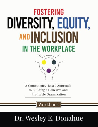 Fostering Diversity Equity and Inclusion in the Workplace