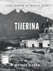 Tijerina: Last Names of Nuevo Leon