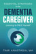 Essential Strategies for the Dementia Caregiver