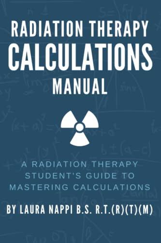 Radiation Therapy Calculations Manual