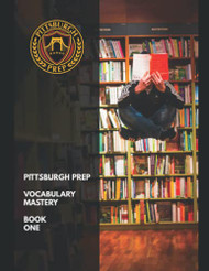 Pittsburgh Prep Vocabulary Mastery Book One