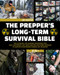 Prepper's Long-Term Survival Bible