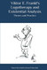 Viktor E. Frankl's Logotherapy and Existential Analysis