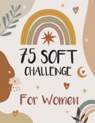 75 SOFT CHALLENGE JOURNAL AND PLANNER FOR WOMEN