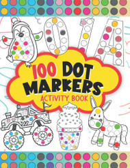 100 Dot Markers Activity Book