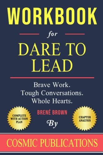 Workbook: Dare to Lead by Breni Brown: Brave Work. Tough